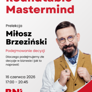Roundtable Mastermind z Miłoszem Brzezińskim